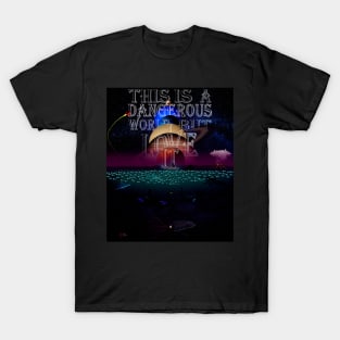 Dangerous World T-Shirt